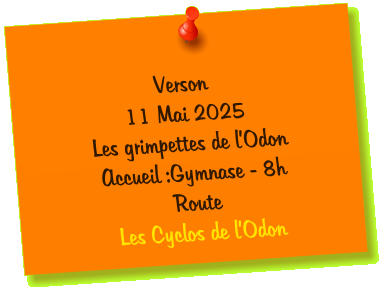 Verson 11 Mai 2025 Les grimpettes de l’Odon Accueil :Gymnase - 8h Route  Les Cyclos de l’Odon